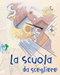 Opuscolo "La scuola da scegliere"